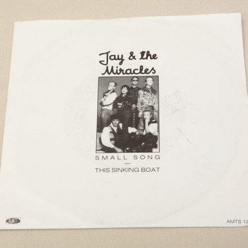 Jay & the Miracles Small Song/This sinking boat 7"